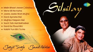 Jagjit Singh Ghazals  Silsilay  Main Bhool Jaoon  Mere Dil Ne Kaha  Javed Akhtar [upl. by Allie]