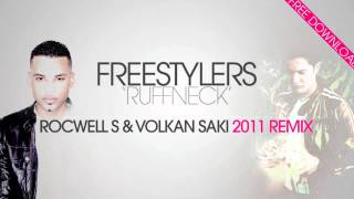 Freestylers  Ruffneck ROCWELL S amp VOLKAN SAKI 2011 remix DOWNLOAD LINK [upl. by Jonette]