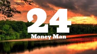 Money Man  24 Lyrics ftLil baby [upl. by Fellows493]