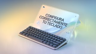 Cómo Configurar el Teclado para Poner Acentos y Caracteres Especiales Fácilmente [upl. by Reeves]