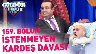 Güldür Güldür Show 159 Bölüm  İstenmeyen Kardeş Davası [upl. by Streeto]