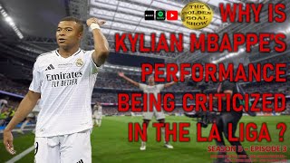 Why is Kylian Mbappes Performances Being Criticized in the LA LIGA [upl. by Gadmon]