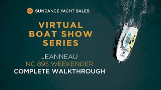 Jeanneau NC 895 Weekender  Complete Walkthrough  Sundance Yachts Virtual Boat Show Series [upl. by Odnaloy658]