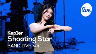 4K Kep1er케플러 “Shooting Star” Band LIVE Concert 짱플러와 함께라면 더는 겁날 게 없거든💜 it’s KPOP LIVE 잇츠라이브 [upl. by Feledy]