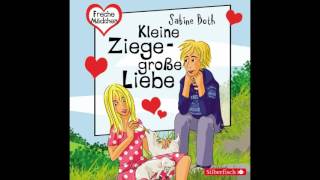 Freche Mädchen Kleine Ziege  Große Liebe Hörbuch in voller Länge [upl. by Eisso]