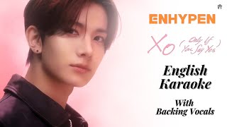 ENHYPEN  XO Only If You Say Yes English Karaoke  With Backing Vocals [upl. by Enoob]