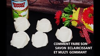 TUTTO  COMMENT FAIRE SON SAVON ECLAIRCISSANT ET GOMMANT [upl. by Ollehto]