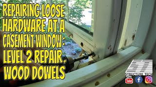 Repairing loose hardware at a casement window Level 2 repair wood dowels [upl. by Hodosh]