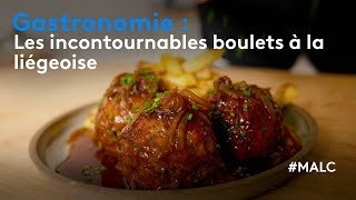 Gastronomie  les incontournables boulets à la liégoise [upl. by Luing730]