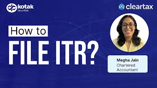 How to File ITR  ITR Filing Guide  31st July Deadline  Kotak Securities [upl. by Darcee]