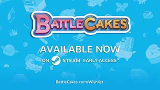 BattleCakes Available Now on Steam Early Access [upl. by Rufena]