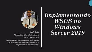 Instalando WSUS no Windows Server 2019 [upl. by Oiramel952]