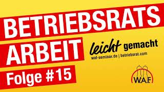 Mitbestimmung bei Kündigungen – Grundlagen  Podcast BetriebsratsArbeit leicht gemacht [upl. by Rice]