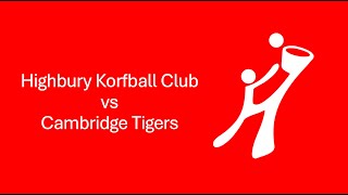 Highbury Korfball Club vs Cambridge Tigers [upl. by Otanutrof952]