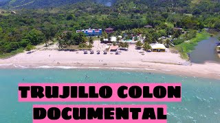 Trujillo Colon Honduras documental [upl. by Okechuku]