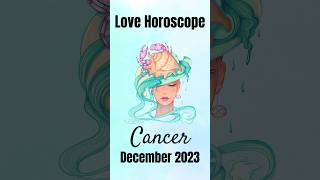 Cancer Love Horoscope December 2023 🌙💖 shorts [upl. by Hanahs]