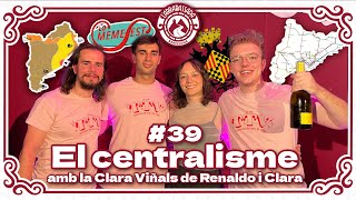 LArrabassada 39  El centralisme amb la Clara Viñals de Renaldo i Clara [upl. by Arty]