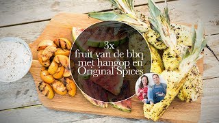 RECEPT 3x gegrild fruit van de BBQ met hangop en Original Spices [upl. by Nivrag293]