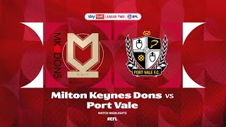 MK Dons v Port Vale Highlights [upl. by Aaberg]