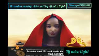 Rwandan music hits nonstop video by dj mico light [upl. by Hamo]