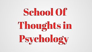 School of Thoughts Psychology Lecture 1 [upl. by Ettenahs]