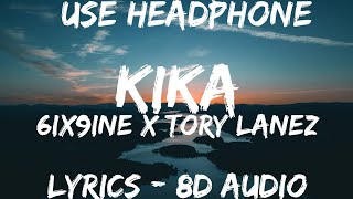 6ix9ine ft Tory Lanez  KIKA  Lyrics  Spanish  Letra  8D AUDIO   Lyrics  Spanish  8D [upl. by Imerej662]