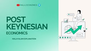 Post Keynesian Economics Explained Key Concepts Theory amp Applications Malayalam Explanation [upl. by Leamiba]