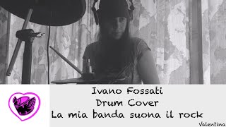 Ivano Fossati  La Mia Banda Suona Il Rock Drum Cover [upl. by Edmund]