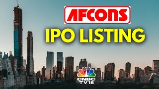 Afcons Infrastructure IPO Listing LIVE  Afcons Infra IPO Shares Make Stock Market Debut  N18L [upl. by Ariaz]