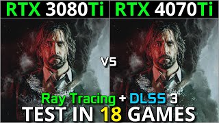 RTX 3080 Ti vs RTX 4070 Ti  Test in 18 Games  1440p amp 2160p  With Ray Tracing amp DLSS 30 [upl. by Azerila]