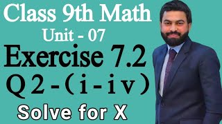 Class 9th Math Unit 7 Exercise 72 Question 2 iiiiiiiv 9th Class Math EX 72 Q2 Solve for X [upl. by Cazzie]