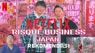 RISQUE BUSINESS JAPAN NETFLIX Rekomendasi [upl. by Anom252]