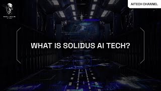 Discover Solidus Ai Tech 🤖  Project Overview [upl. by Nevlin]