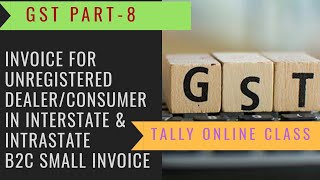 GST Invoice for unregistered Consumer Cash in intrastate amp Interstate B2C Small Invoice SNo8 [upl. by Ydaj550]