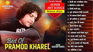 Best of Pramod Kharel 15 Songs  Non Stop Nepali Songs Collection  Latest Nepali Songs Jukebox 2080 [upl. by Carri942]