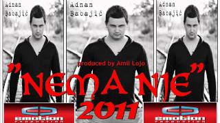 Adnan Babajic  Nema nje 2011 [upl. by Celestyn]