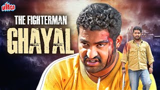 The Fighterman Ghayal Full Movie  Jr NTR Blockbuster Hindi Dubbed Movie  Sameera Reddy Sonu Sood [upl. by Theurich]