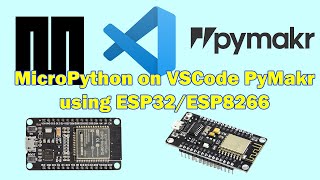 MicroPython using VSCode PyMakr on ESP32ESP8266 [upl. by Anitirhc]