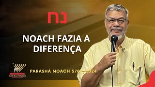 Noach Fazia a Diferença  Parashá Noach 57852024 Rosh Phinchás Valladão [upl. by Nauqas856]