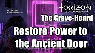 Horizon Zero Dawn Restore Power to the Ancient Door  The GraveHoard Walkthrough [upl. by Ankeny]