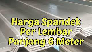 Harga Spandek Per Lembar Panjang 6 Meter [upl. by Aihseket]