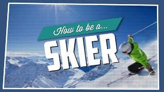 How To Be A Skier [upl. by Anyel]