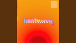 Heatwave [upl. by Esetal]