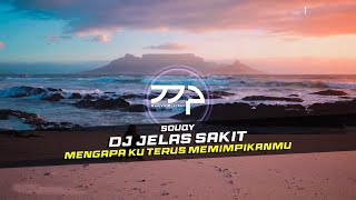 DJ JELAS SAKIT  SOUQY REMIX GALAU SLOW BASS [upl. by Yelyab63]