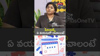 Right Age For periodcycle l Dr Abhinaya Alluri MEDplusMedPlusONETV [upl. by Arihsay]