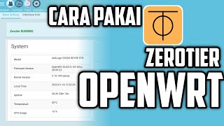 Tutorial Lengkap 🔥 Cara Pakai ZEROTIER OPENWRT Dengan Mudah  Remote Openwrt [upl. by Adnarram]