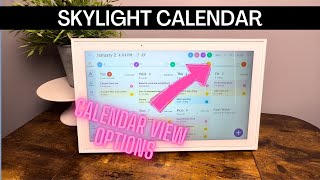 Skylight Calendar Update amp Calendar View Options [upl. by Notsirt]