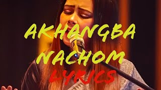 Akangba Nachom  ‎PushparaniHuidrom  Manipuri Lyrics Song ✍️✍️📝 [upl. by Ellennaj]