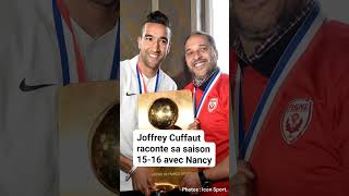 Ligue 2  Joffrey Cuffaut raconte la superbe saison du titre 2016 avec Nancy [upl. by Borries]