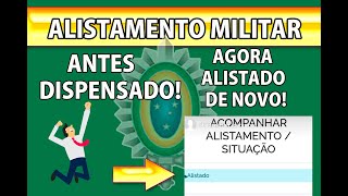 ALISTAMENTO MILITAR ANTES DISPENSADO E AGORA ALISTADO DE NOVO  Pode acontecer com você [upl. by Yim]